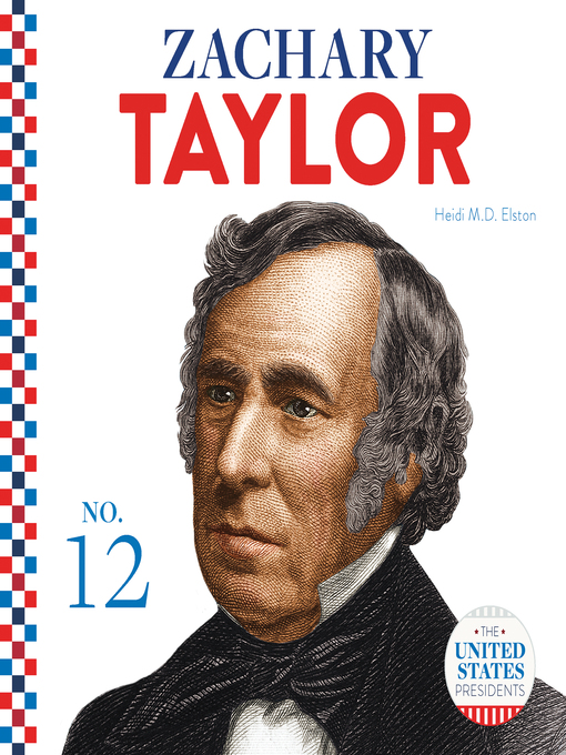 Title details for Zachary Taylor by Heidi M.D. Elston - Available